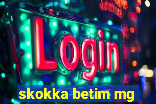 skokka betim mg